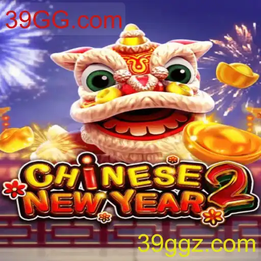 Descubra o Mundo de CHINESENEWYEAR2 no 39GG.com
